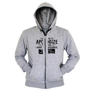 Hoodie Zipper Apologize Offended Sarcastic - 1