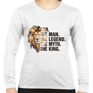 Kaos Singa Dad The Man Legend Myth King