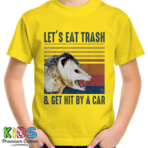 Kaos Kaos Premium Lets Eat Trash And Get Hit By A Car