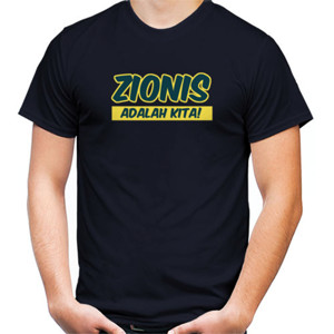 Kaos Kaos ZIONIS ADALAH KITA