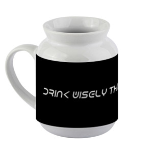 Mug Drink Wisely Think Clearly