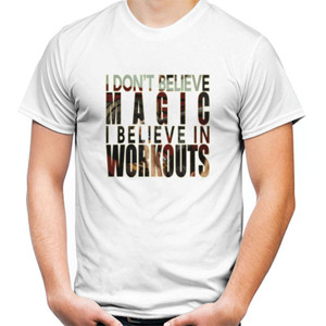 Kaos I Dont Believe Magic I Believe In Workouts