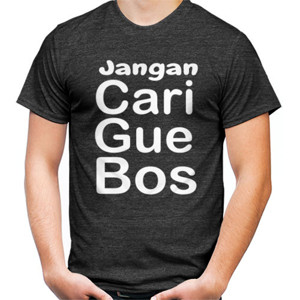 Kaos jangan cari gue bos
