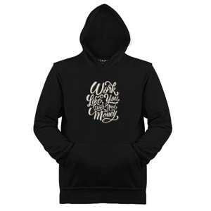 Jaket Hoodie Motivasi - Work Like You Dont Need The Money