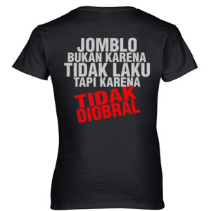 Kaos Jomblo bukan karena tidak laku
