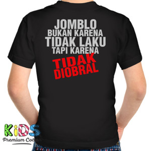 Kaos Jomblo bukan karena tidak laku