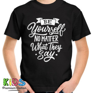 Kaos Motivasi Be YourSelf No Matter What They Say