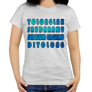 Kaos tolonglah saudaramu