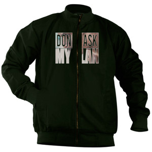 Jaket Bomber Dont Ask My Plan