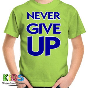 Kaos NEVER GIVE UP BIRU