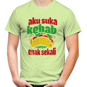 Kaos Aku suka Kebab Enak Sekali