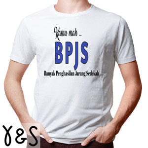 Kaos Nupraba bpjs