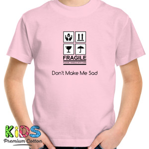 Kaos Kaos Fragile, Don't Make Me Sad