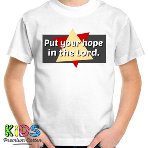 Kaos Put your hope in the Lord