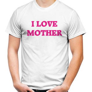 Kaos Distro I Love Mother