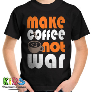 Kaos MAKE COFFEE NOT WAR 4