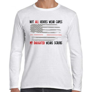 Kaos Not All Heroes Wear Capes My Daughter Wears Scrubs