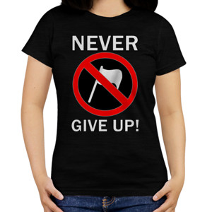 Kaos Kaos never give up white text