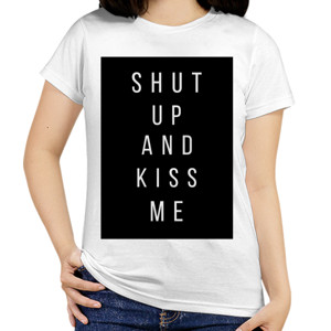 Kaos shut up and kiss me