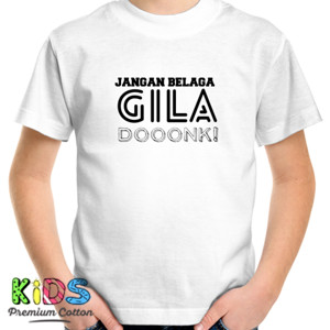 Kaos Jangan Belaga Gila