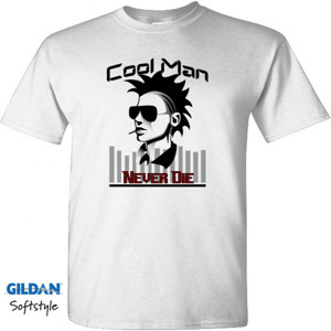 Kaos Cool Man Never Die