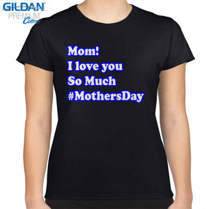 Kaos Mom! I love you So Much