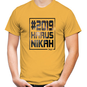 Kaos Tagar 2019 Harus Nikah (lagi)