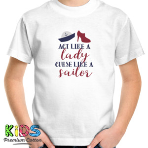 Kaos Act like a lady curse like a sailor