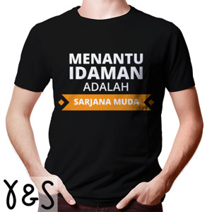 Kaos Menantu idaman adalah sarjana muda