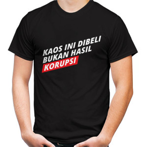 Kaos Bukan Hasil Korupsi