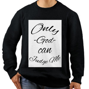 Jaket Sweater only god can judge me