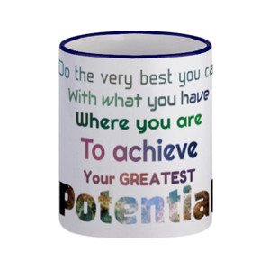 Mug Do Your Best to Achieve Your GREATEST Potential