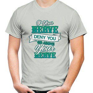 Kaos Motivasi - If Your Nerve Deny You....