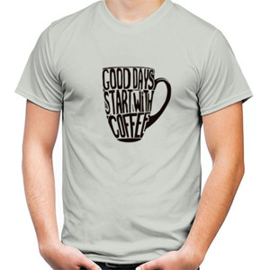 Kaos Good Days Start With Coffee