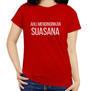 Kaos KAOS LUCU "AHLI MENDINGINKAN SUASANA TUKANG AC"