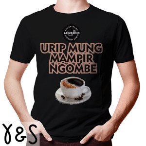 Kaos URIP MAMPIR NGOMBE