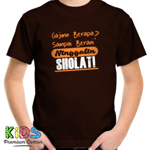Kaos Kaos Dakwah jangan tinggalkan Sholat