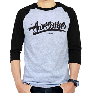 Kaos Raglan Be awesome Today
