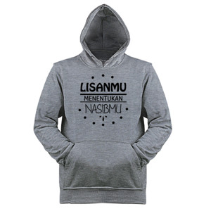 Jaket Hoodie Kaos lisan mu menentukan nasibmu