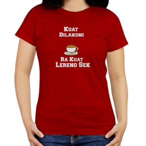 Kaos Kuat Quote Jawa Kuat Dilakoni Ra kuat Lereno Sek