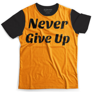 Kaos Fullprint Never GIve Up motivasi inspirasi kata bijak
