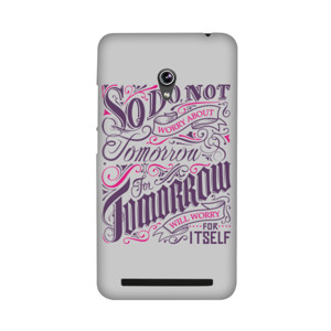 So Dont worry about tomorrow... Casing HP