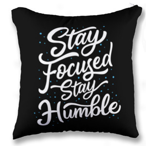 Bantal Stay Focused Stay Humble