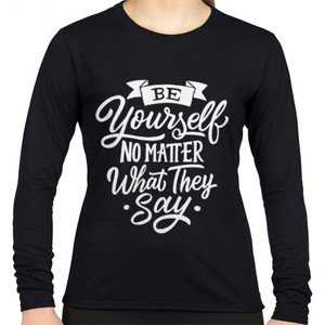Kaos Motivasi - Be Yourself No Matter What They Say