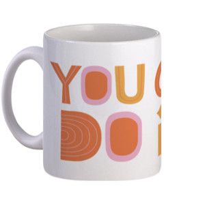 Mug Mug You Can Do It