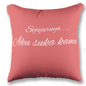 Bantal Bantal Sejujurnya Aku Suka Kamu