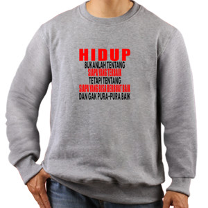 Jaket Sweater Hidup Bukanlah Tentang