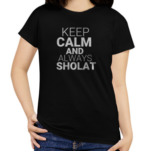 Kaos KEEP CALM AND ALWAYS SHOLAT