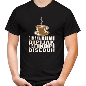 Kaos Dimana Bumi Dipijak Disitu Kopi Diseduh