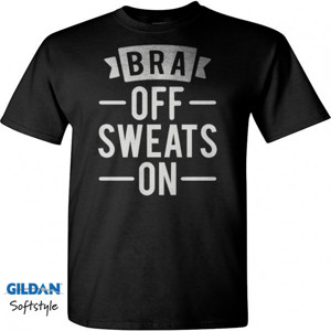 Kaos Bra Off Sweats On